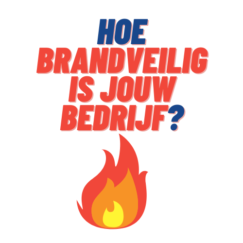 Hoe brandveilig is jouw bedrijf?